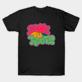 Back to the roots of Hip Hop - Hip Hop, Bubble Style Graffiti T-Shirt